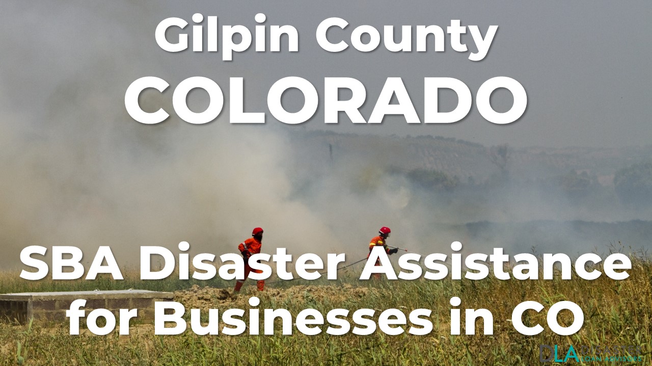 Gilpin County Colorado SBA Disaster Loan Relief for Wildfires and Straight-line Winds CO-00136