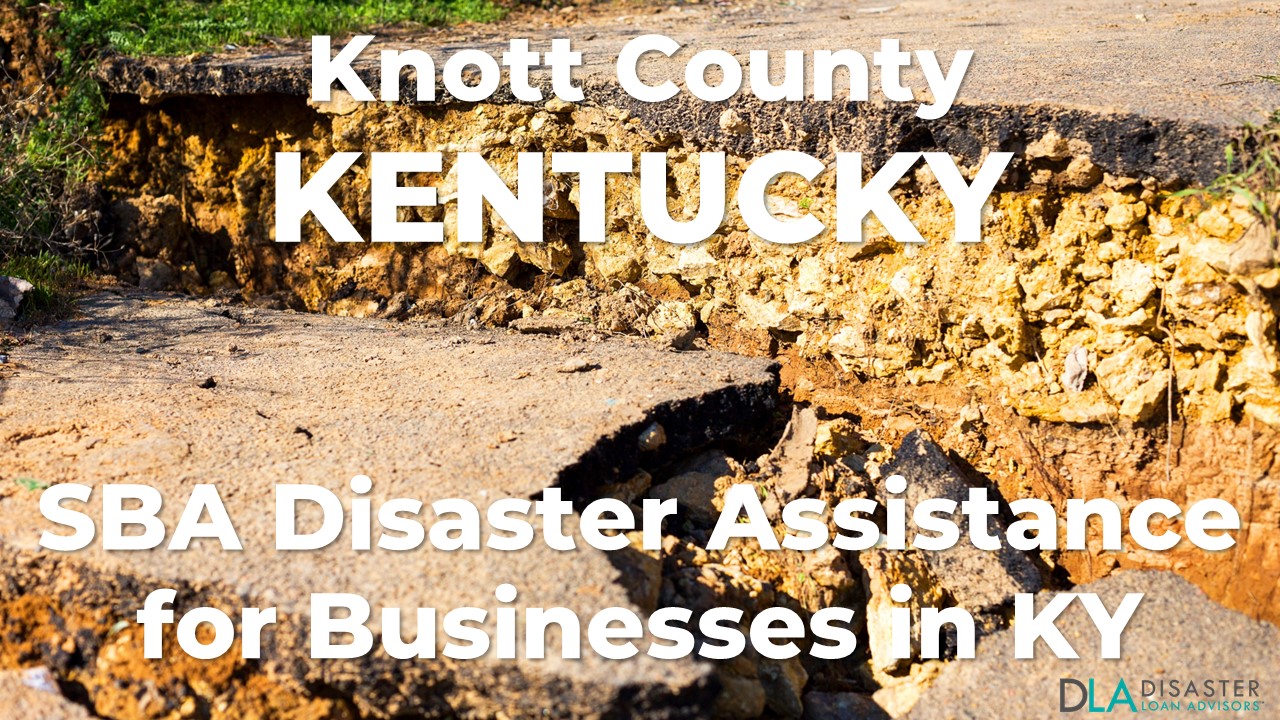 Knott County Kentucky SBA Disaster Loan Relief for Severe Storms, Straight-line Winds, Tornadoes, Flooding, Landslides, and Mudslides KY-00091