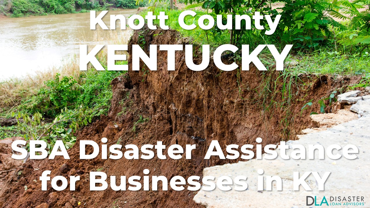 Knott County Kentucky SBA Disaster Loan Relief for Severe Storms, Straight-line Winds, Tornadoes, Flooding, Landslides, and Mudslides KY-00092