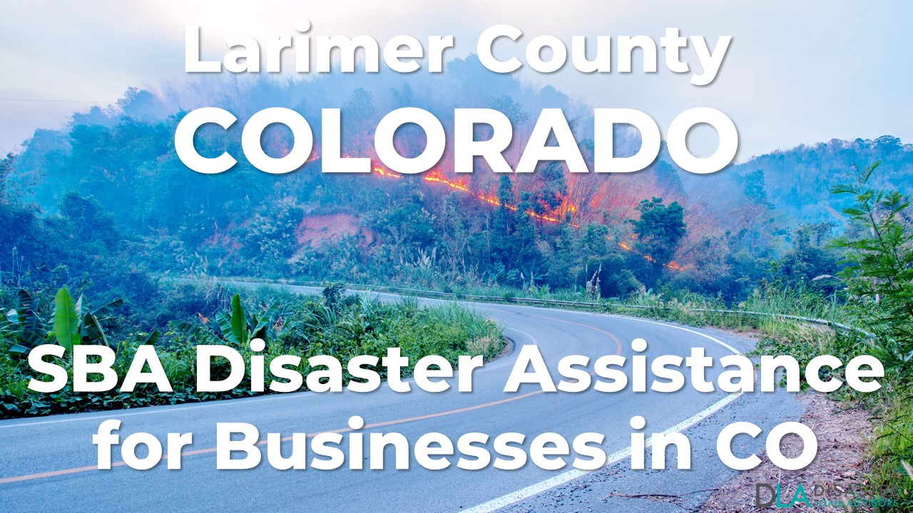 Larimer County Colorado SBA Disaster Loan Relief for Wildfires and Straight-line Winds CO-00136