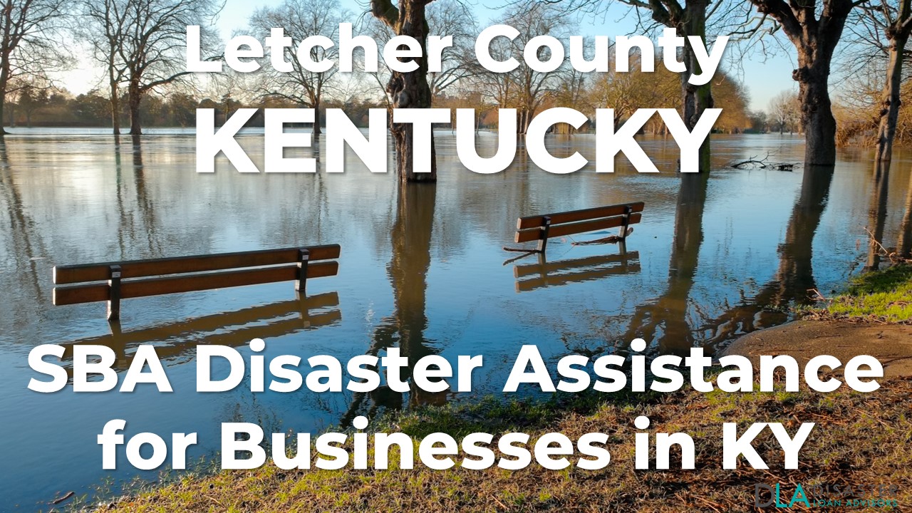 Letcher County Kentucky SBA Disaster Loan Relief for Severe Storms, Straight-line Winds, Tornadoes, Flooding, Landslides, and Mudslides KY-00091
