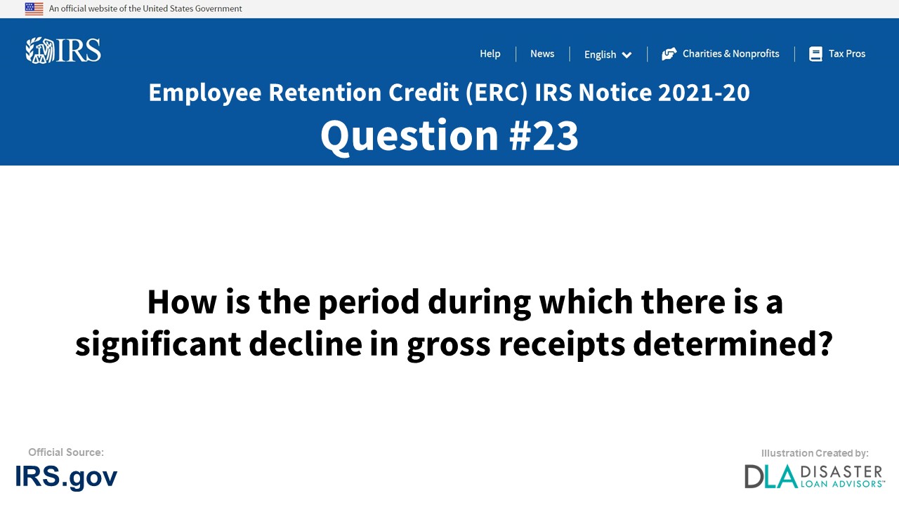 How is the period during which there is a significant decline in gross receipts determined? - #23 ERC IRS Notice 2021-20