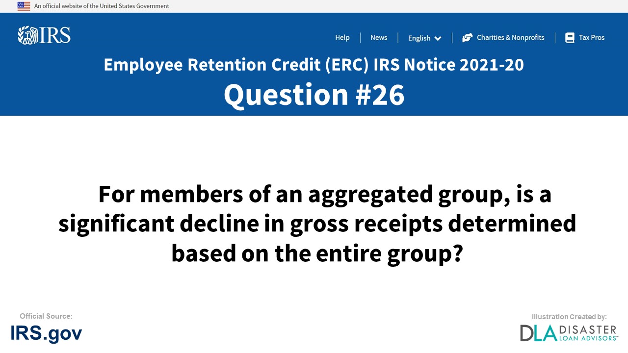 For members of an aggregated group, is a significant decline in gross receipts determined based on the entire group? - #26 ERC IRS Notice 2021-20