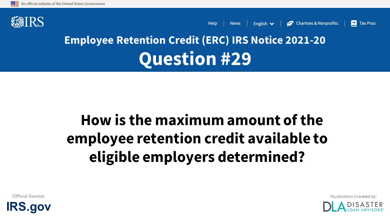 How is the maximum amount of the employee retention credit available to eligible employers determined? - #29 ERC IRS Notice 2021-20